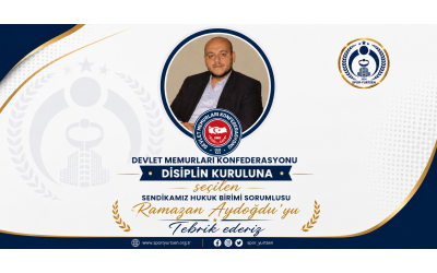 Devlet Memurları Konfederasyonu Disiplin Kuruluna Seçilen Ramazan Aydoğdu'yu Tebrik Ediyoruz