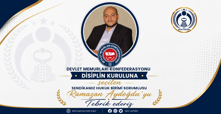 Devlet Memurları Konfederasyonu Disiplin Kuruluna Seçilen Ramazan Aydoğdu'yu Tebrik Ediyoruz