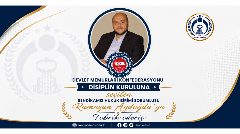 Devlet Memurları Konfederasyonu Disiplin Kuruluna Seçilen Ramazan Aydoğdu'yu Tebrik Ediyoruz